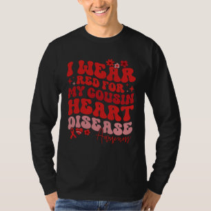 Ik Draag Rood Voor Mijn Cousine Hartziekte Zeggen T-shirt