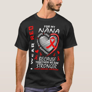 Ik draag rood voor mijn Nana Hartziekte Bewustzijn T-shirt