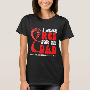 Ik Draag Rood Voor Mijn Vader Hartklepziekte Bewus T-shirt