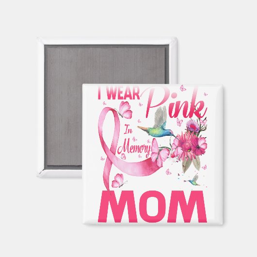 Ik Draag roze in herinnering voor mijn moeder Magneet (Voorkant / Achterkant)