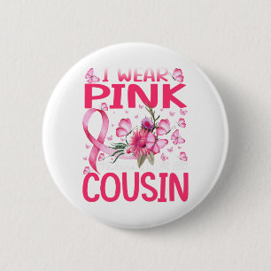 Ik Draag roze omdat ik van mijn neef borstkanker h Ronde Button 5,7 Cm