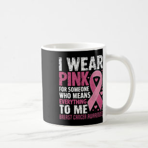 Ik Draag roze voor iemand die alles voor mij betek Koffiemok