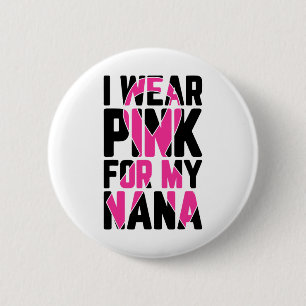 Ik Draag roze voor mijn bekendheid met nana-borstk Ronde Button 5,7 Cm