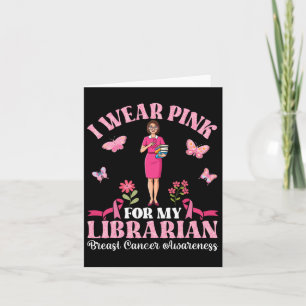 Ik Draag roze voor mijn bibliothecaris borstkanker Kaart