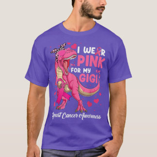 Ik Draag Roze voor mijn Gigi Funny Dinosaur T Rex  T-shirt