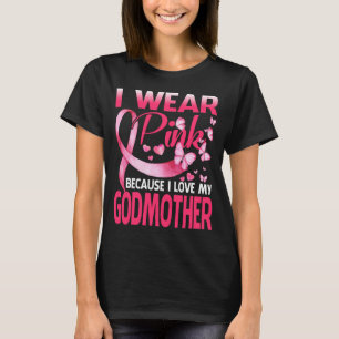 Ik Draag roze voor mijn GODMOTHER Breast Cancer Aw T-shirt