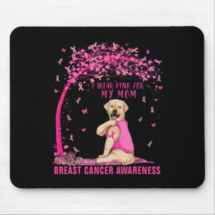 Ik Draag roze voor mijn mama Labrador Dog Breast C Muismat