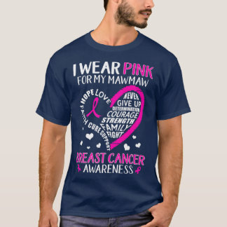 Ik Draag roze voor mijn Mawmaw Ribbon Breast Cance T-shirt