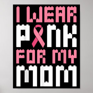 Ik Draag roze voor mijn moeder Borstkanker Awarene Poster