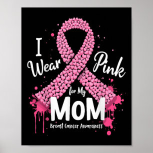 Ik Draag roze voor mijn moeder Borstkanker Bewustz Poster