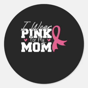 Ik Draag Roze Voor Mijn Moeder Borstkanker Bewustz Ronde Sticker
