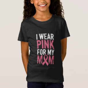 Ik draag roze voor mijn moeder Borstkanker bewustz T-shirt
