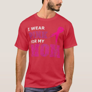 Ik Draag roze voor mijn moeder die borstkanker kre T-shirt