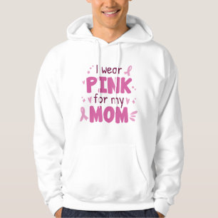 Ik Draag roze voor mijn moeder Hoodie