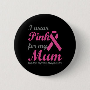 Ik Draag roze voor mijn mum lintstof borst waren Ronde Button 5,7 Cm