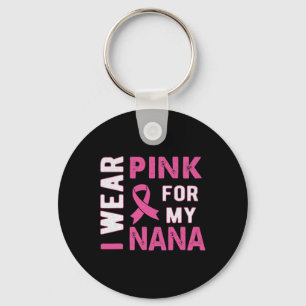 Ik draag roze voor mijn Nana Borstkanker bewustzij Sleutelhanger