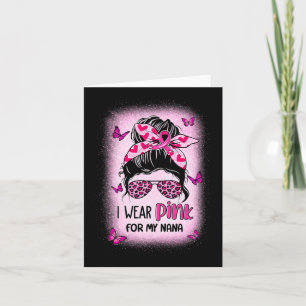 Ik Draag roze voor mijn Nana Breast Cancer Awarene Kaart