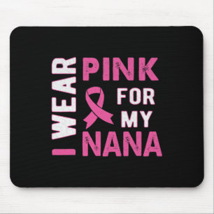 Ik Draag Roze voor Mijn Nana Breast Kanker Bewusth Muismat