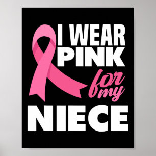 Ik Draag roze voor mijn nichtblaaskankerbewustzijn Poster