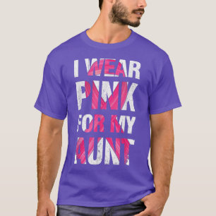Ik Draag roze voor mijn tante Breast Cancer Surviv T-shirt