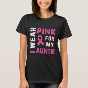 Ik Draag Roze voor mijn tante Breast Kanker Bewust T-shirt