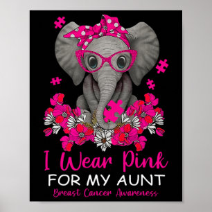 Ik Draag roze voor mijn tante Elephant Breast Canc Poster