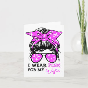 Ik Draag roze voor mijn vrouw Messy Bun borstkanke Kaart