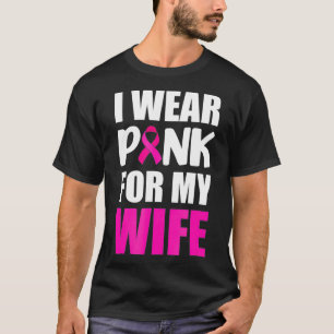 Ik Draag roze voor mijn vrouw roze lint borstkanke T-shirt