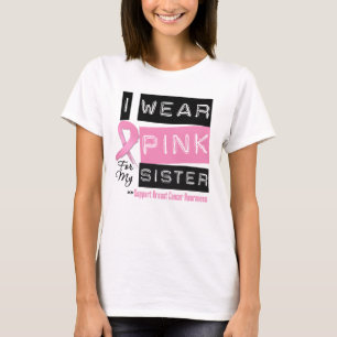 Ik Draag roze voor mijn zuster Borstkanker T-shirt