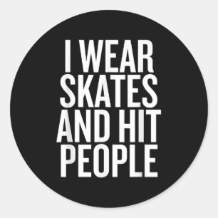 Ik Draag Schaatsen en sloeg mensen grappige quote Ronde Sticker