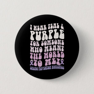 Ik Draag voor iemand die wereld voor me betekende Ronde Button 5,7 Cm