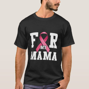 Ik Draag voor mijn Mama borstkanker Awareness Ribb T-shirt