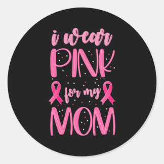Ik Draag voor mijn moeder Breast Cancer Awareness  Ronde Sticker