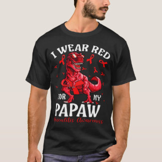 Ik Draag voor mijn PAPAW Vasculitis Awareness Dino T-shirt