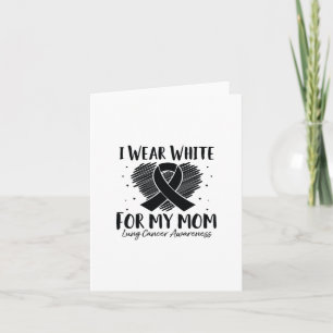 Ik Draag White voor mijn mama Lung Cancer Awarenes Kaart