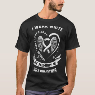 Ik Draag wit ter nagedachtenis aan oma longkanker T-shirt