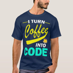 Ik draai Koffie in Code Funny Programmer Quote T-shirt