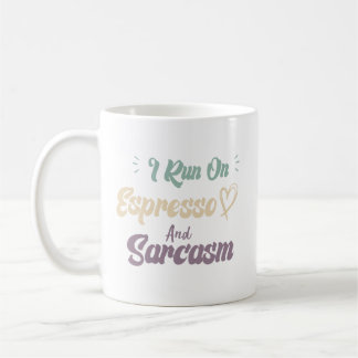 Ik draai op Espresso en sarcasme Grappig citaat ko Koffiemok