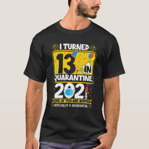 Ik draaide 13 in Quarantine 13e dag officieel een T-shirt