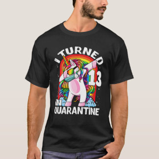 Ik draaide 13 in Quarantine Dabbing Unicorn 13th B T-shirt
