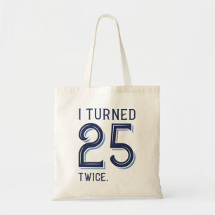 Ik draaide 25 keer tote bag