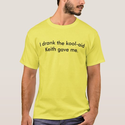 Ik drink dat Keith me kool-hulp gaf. (licht) T-shirt (Voorkant)