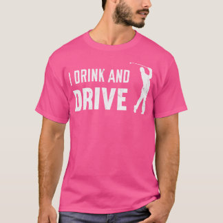 Ik Drink en rijd golfdag T-shirt