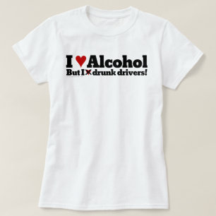 Ik drink graag alcohol, maar ik haat drink chauffe t-shirt