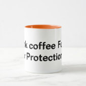 Ik Drink je koffiebescherming Mok (Midden)