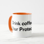 Ik Drink je koffiebescherming Mok (Voorkant links)