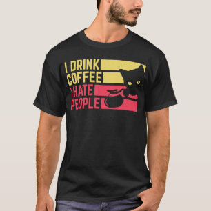 Ik Drink Koffie en Haat Mensen Zwarte Kat Ik Haat T-shirt