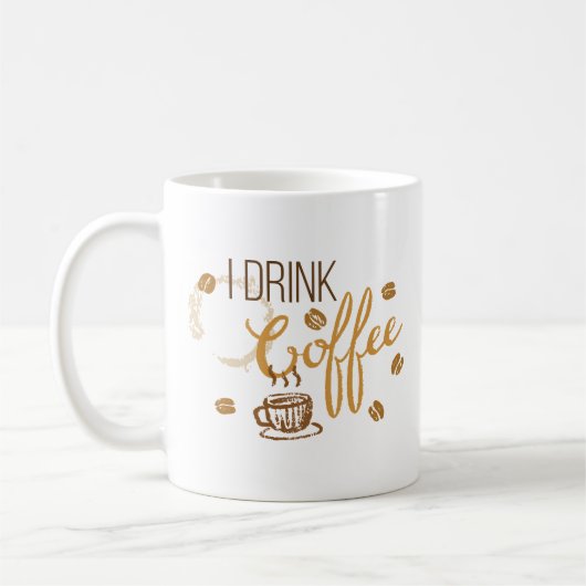Ik Drink koffie ... Voor uw bescherming Koffiemok (Links)