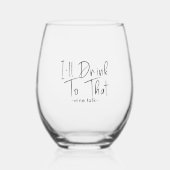 Ik Drink naar dat - Black Script Kalligrafie Wijnglas Zonder Voet (Voorkant)