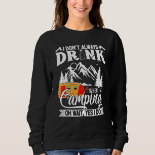 Ik drink niet altijd als ik aan het caravankampere trui